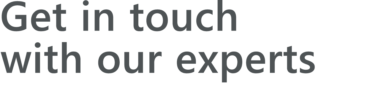 Get in touch with our experts
