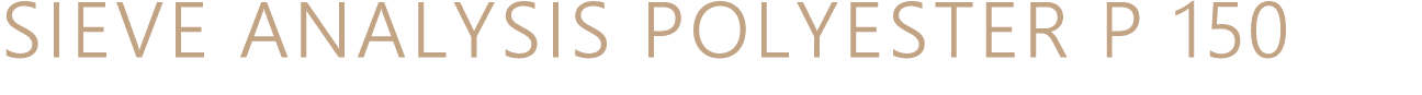 Sieve Analysis Polyester P 150