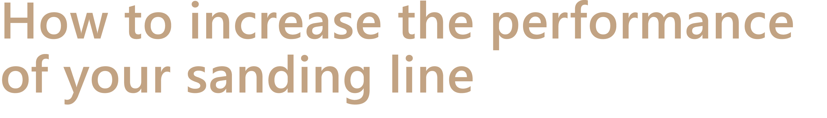 How to increase the performance of your sanding line 
