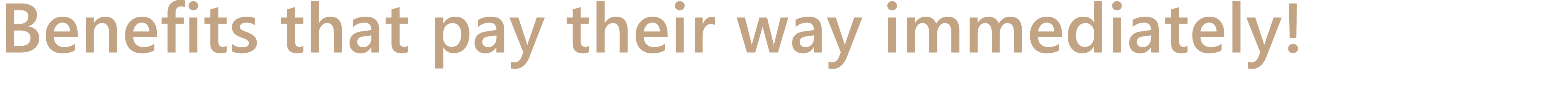 Benefits that pay their way immediately!